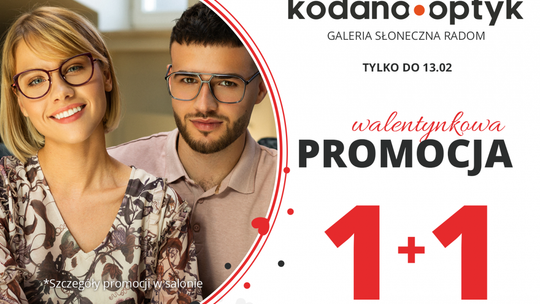 Walentynkowa promocja w KODANO Optyk! Drugie okulary za 1zł!