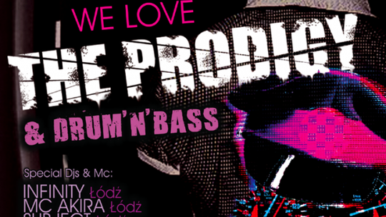 "We Love The Prodigy & Drum'n'Bass" w Alibi