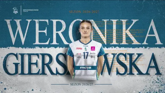 Weronika Gierszewska nową zawodniczką Moya Radomki Radom