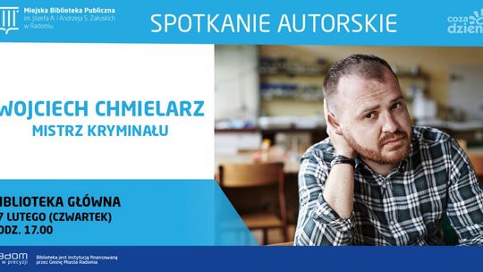 Wojciech Chmielarz autor "Żmijowiska" zawita do Radomia
