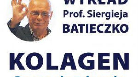 Wykład prof. Siergieja Anatoliewicza Batieczko „Droga do zdrowia”