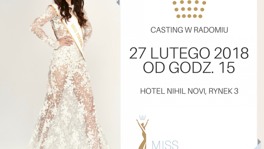 Złap marzenia! Miss Polonia - casting w Radomiu