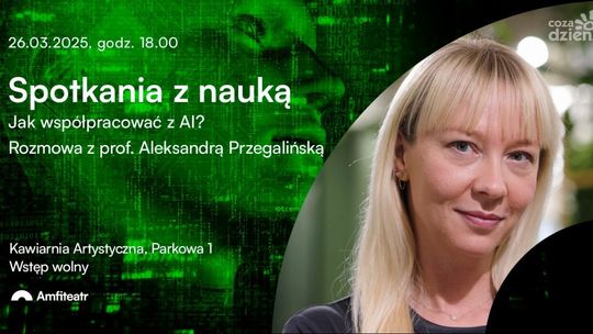 Zmiana daty! Czy maszyny zastąpią ludzi? Spotkanie z nauką w Amfiteatrze 