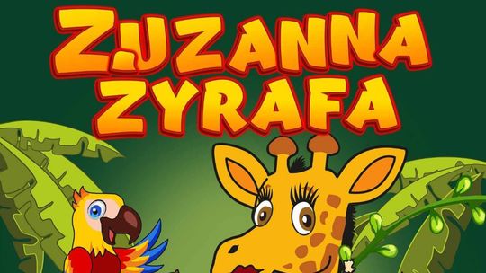 Zuzanna Żyrafa - spektakl muzyczny dla dzieci w Radomiu 