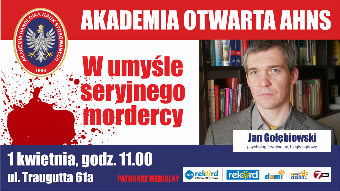 Akademia Handlowa Nauk Stosowanych zaprasza na wykład otwarty "W umyśle seryjnego mordercy" 