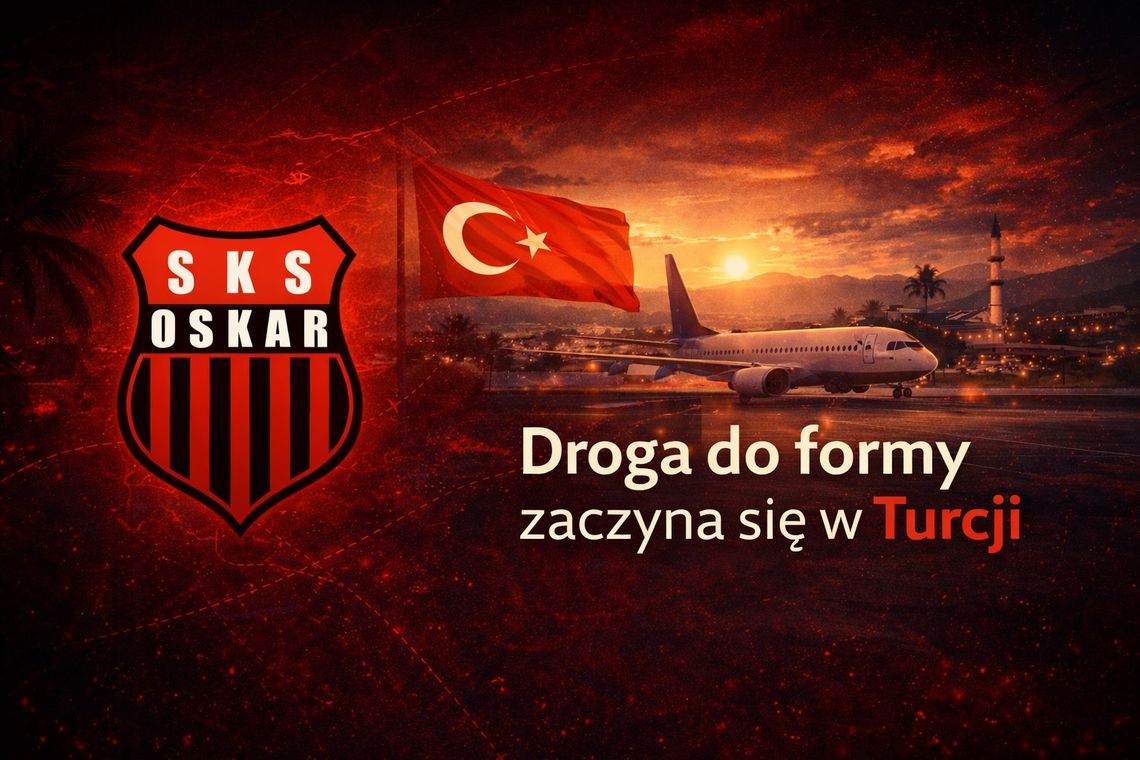 Ambitny Oskar leci do Turcji: IV liga, ale warunki jak Ekstraklasa!