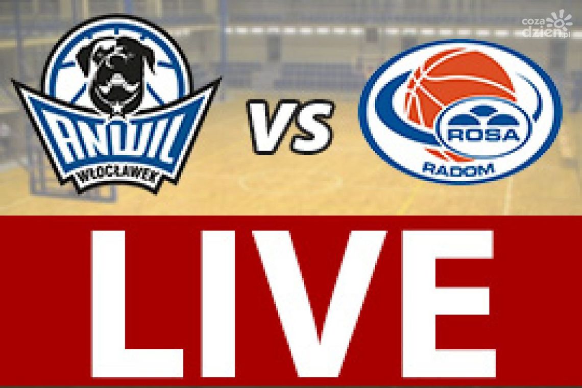 Anwil Włocławek - ROSA Radom 56:71 (relacja LIVE)