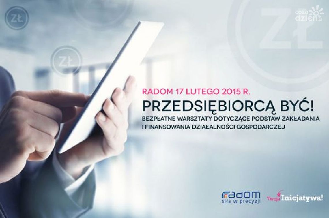 Bądź przedsiębiorczy - w Radomiu!