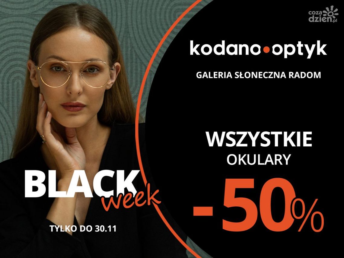 Black Week w KODANO Optyk! Wszystkie okulary 50% taniej! Black Week w KODANO Optyk! Wszystkie okulary 50% taniej!