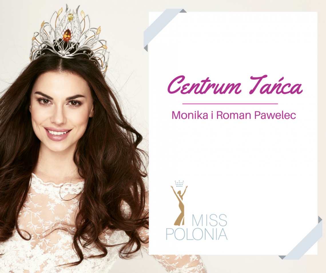 Centrum Tańca Monika i Roman Pawelec partnerem konkursu Miss Polonia!