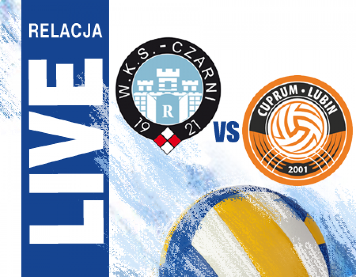 Cerrad Czarni Radom 1:3 Cuprum Lubin (zapis relacji)