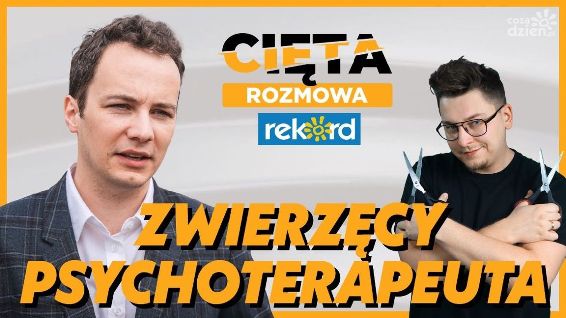 Cięta Rozmowa. Patryk Fajdek: Zwierzęcy psychoterapeuta