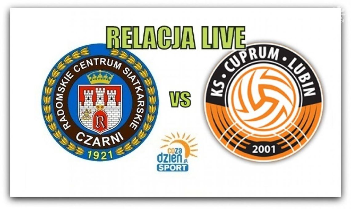 Cuprum Lubin 3:0 Czarni Radom (Zapis relacji - III mecz) Cuprum Lubin 3:0 Czarni Radom (Zapis relacji - III mecz)
