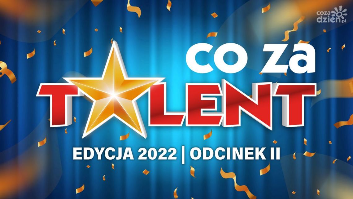 Drugi odcinek castingowy IX edycji Co Za Talent!