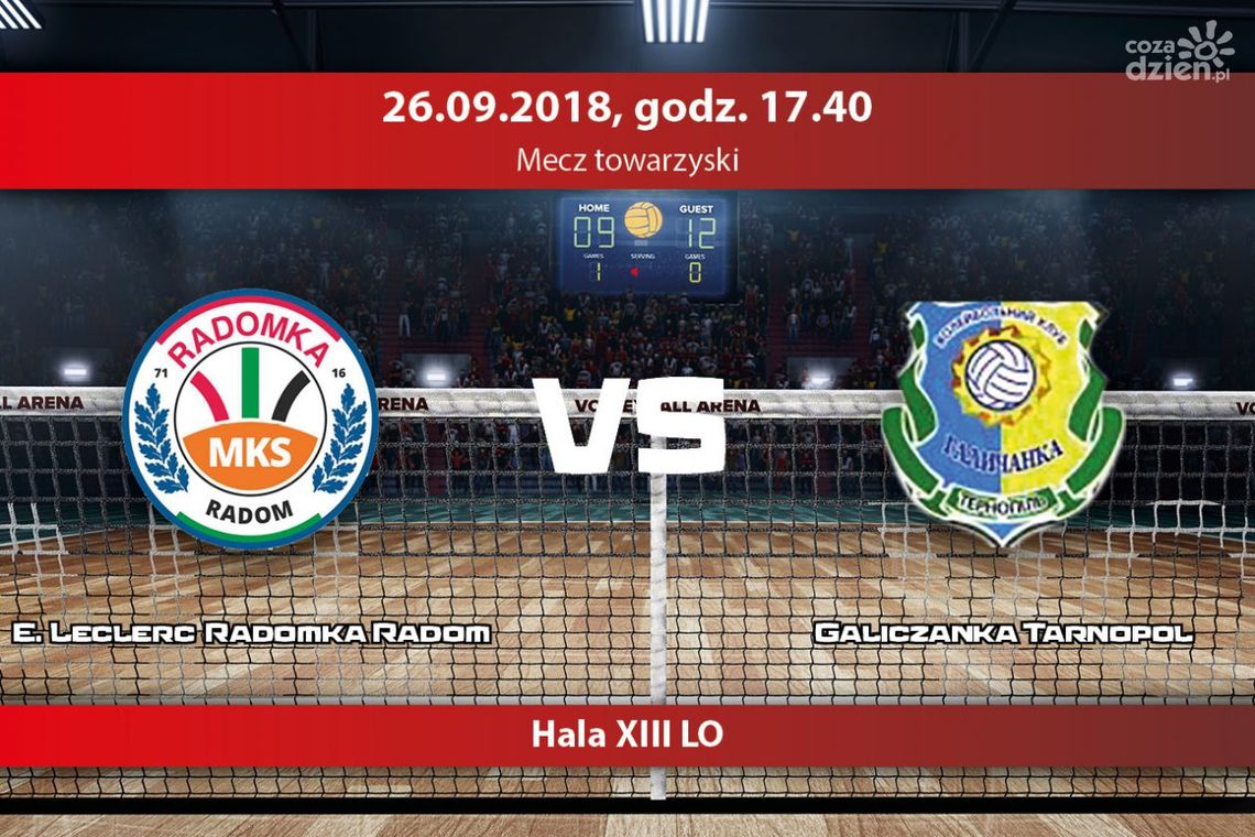 E. Leclerc Radomka - Galiczanka Tarnopol (Oglądaj na żywo)