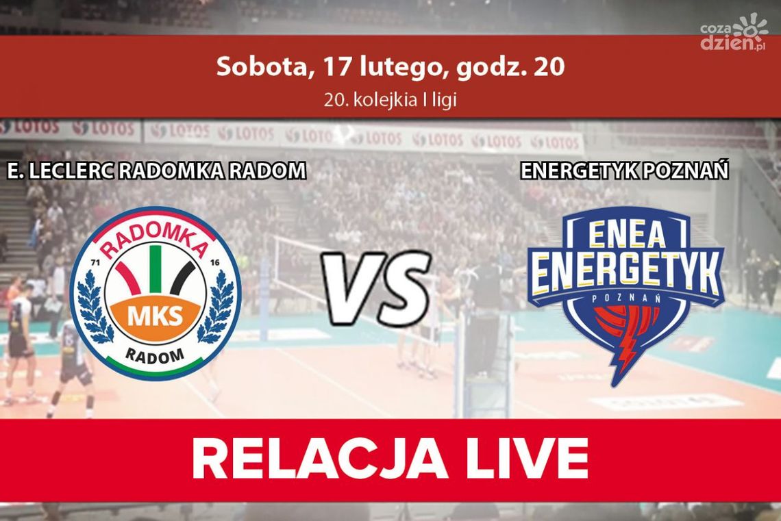 E. Leclerc Radomka Radom - Energetyk Poznań (transmisja telewizyjna) E. Leclerc Radomka Radom - Energetyk Poznań (transmisja telewizyjna)