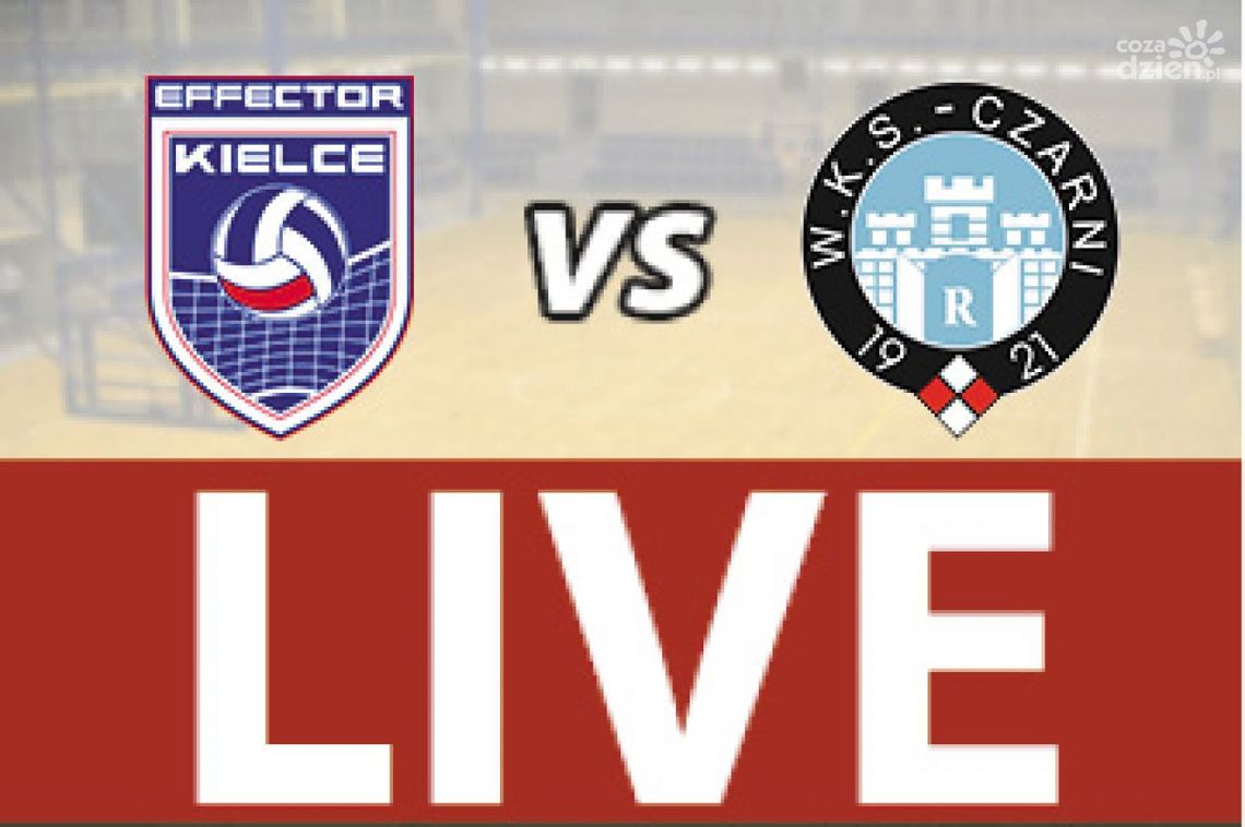 Effector Kielce - Cerrad Czarni Radom 0:3 (zapis relacji) Effector Kielce - Cerrad Czarni Radom 0:3 (zapis relacji)