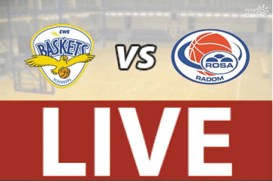 EWE Oldenburg - ROSA Radom 83:71 (zapis relacji)