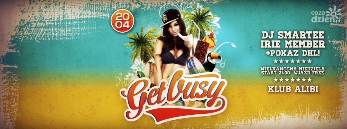 GET BUSY w Klubie Alibi GET BUSY w Klubie Alibi