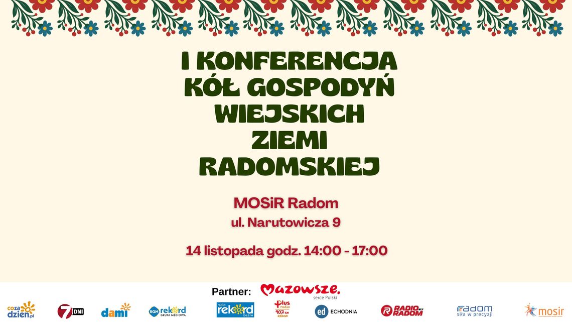 I Konferencja dla Kół Gospodyń Wiejskich Ziemi Radomskiej – nowoczesne wsparcie dla lokalnych liderów