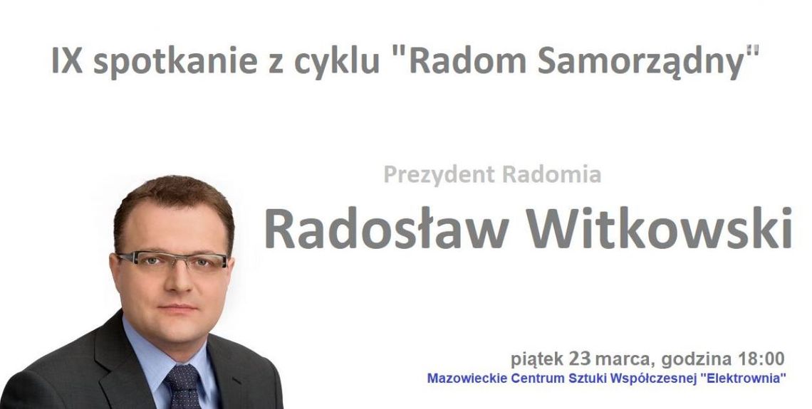 IX spotkanie z cyklu "Radom Samorządny"