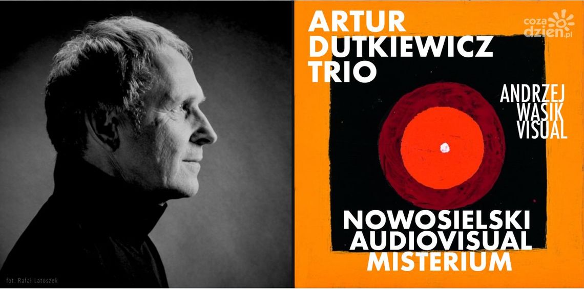 Jazzowy wieczór z Arturem Dutkiewiczem