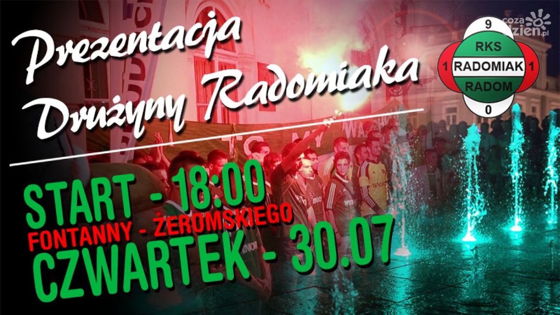 Już dziś prezentacja Radomiaka na fontannach Już dziś prezentacja Radomiaka na fontannach