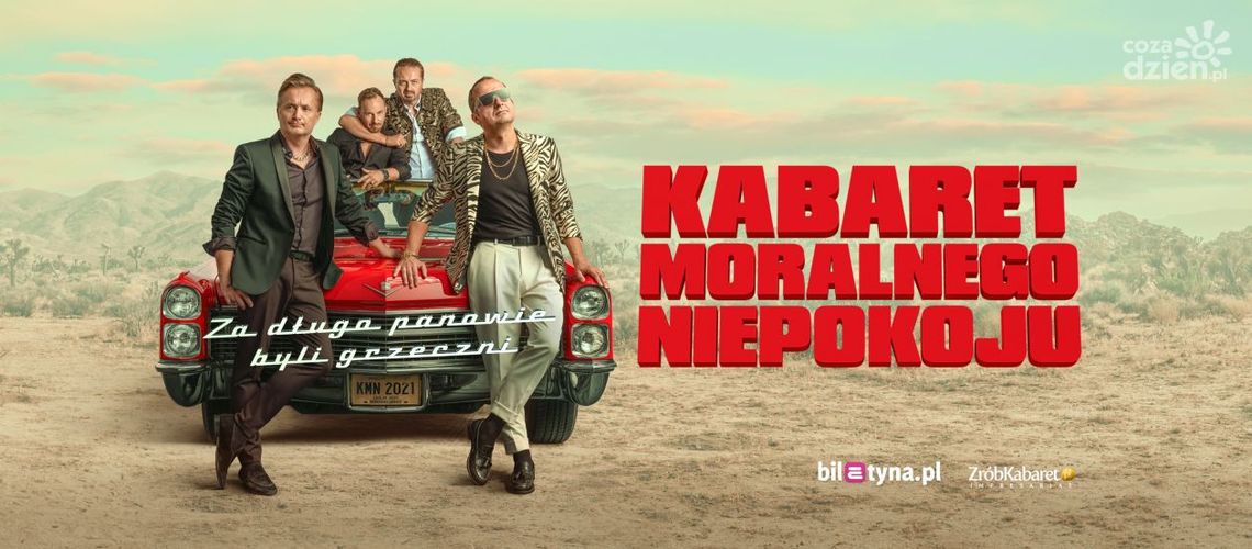 Kabaret Moralnego Niepokoju wystąpi w ramach Zamku Kultury w Szydłowcu Kabaret Moralnego Niepokoju wystąpi w ramach Zamku Kultury w Szydłowcu