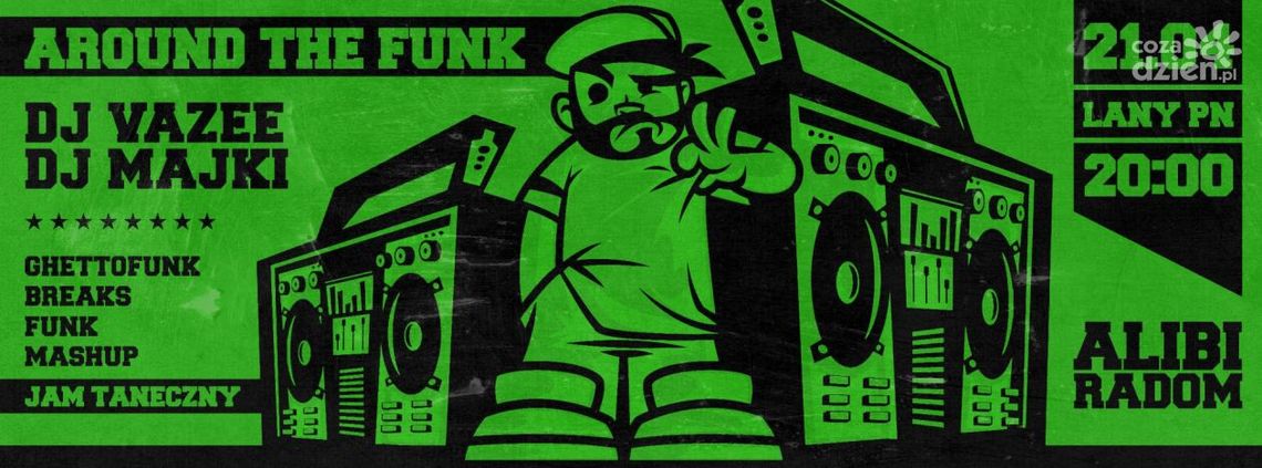 Klub Alibi zaprasza na AROUND THE FUNK Klub Alibi zaprasza na AROUND THE FUNK