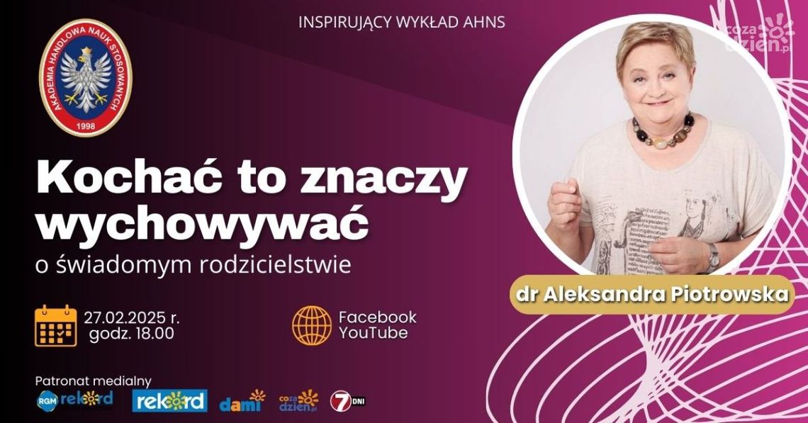 Kochać to znaczy wychowywać – dr Aleksandra Piotrowska