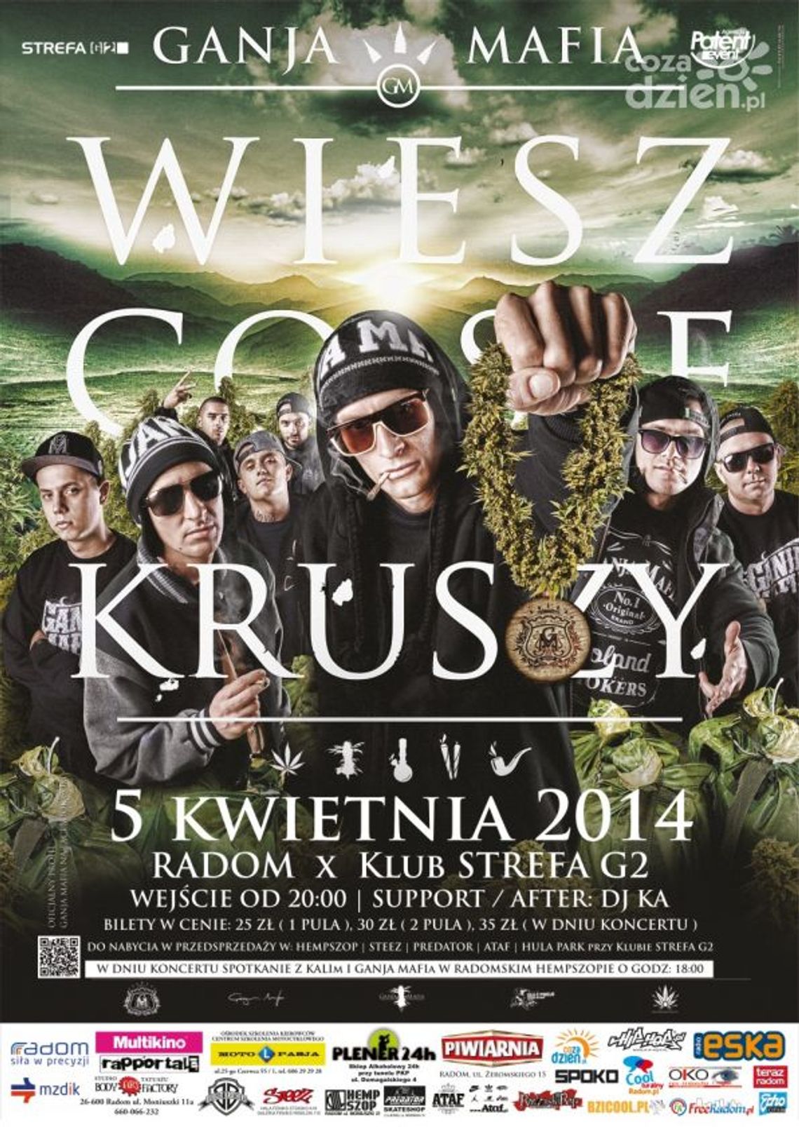 Koncert promocyjny albumu "Wiesz Co Się Kruszy" GANJA MAFIA Koncert promocyjny albumu "Wiesz Co Się Kruszy" GANJA MAFIA