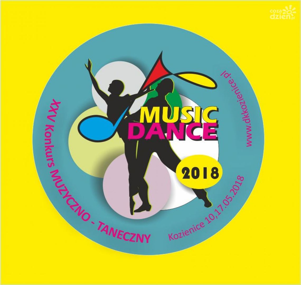 Kozienice. Konkurs Muzyczno - Taneczny MUSIC-DANCE Kozienice. Konkurs Muzyczno - Taneczny MUSIC-DANCE