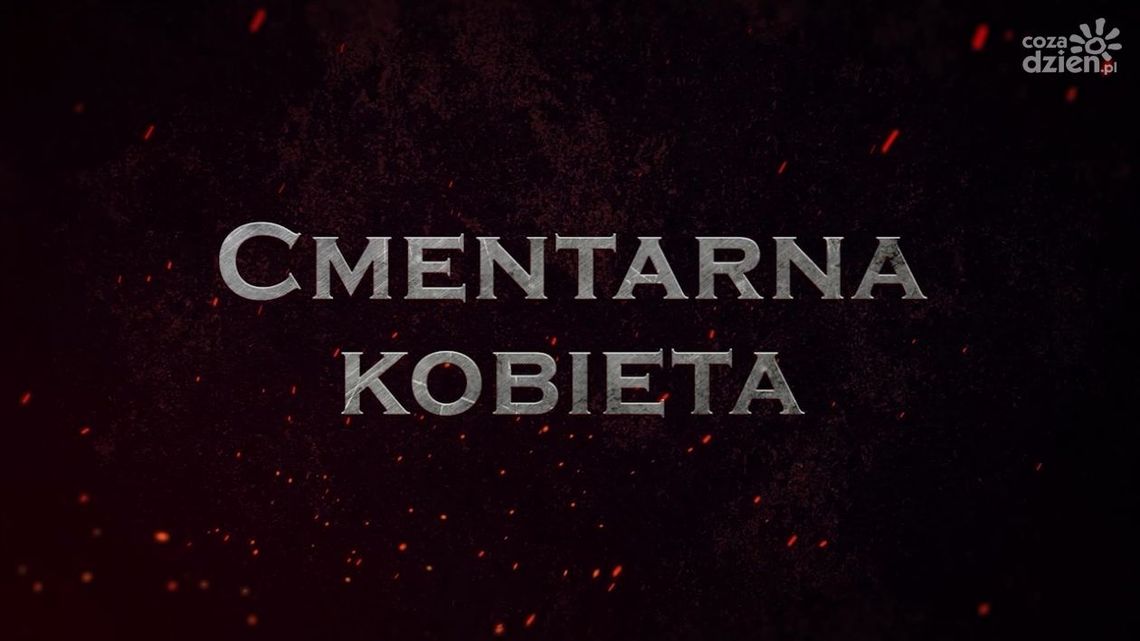Legendy radomskie. Cmentarna kobieta Legendy radomskie. Cmentarna kobieta