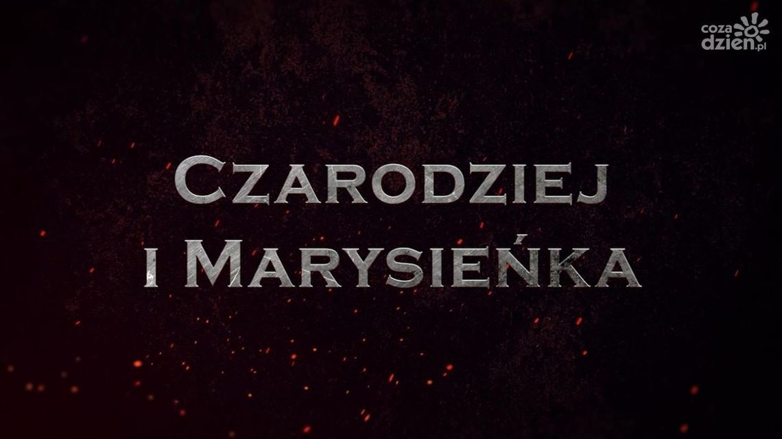 Legendy radomskie. Czarodziej i Marysieńka