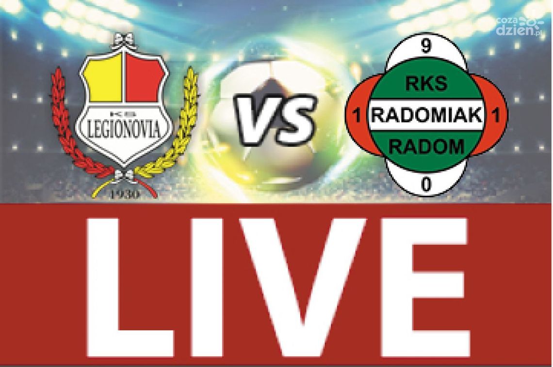 Legionovia Legionowo - Radomiak Radom (zapis relacji LIVE) Legionovia Legionowo - Radomiak Radom (zapis relacji LIVE)