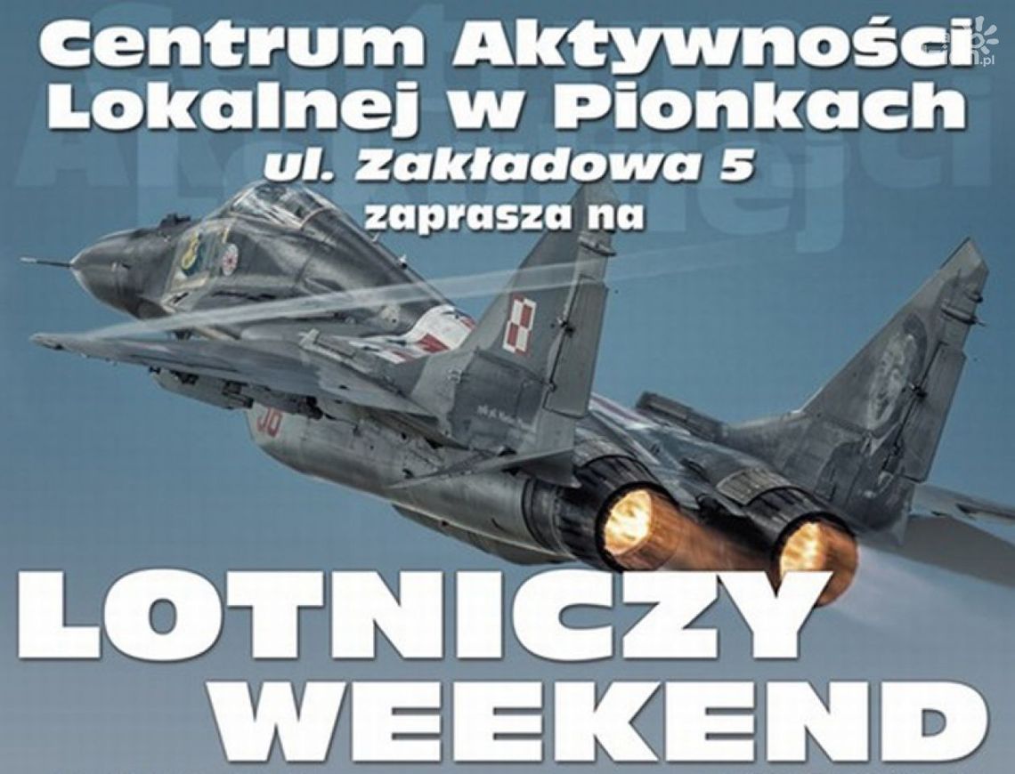 Lotniczy weekend w Pionkach! Lotniczy weekend w Pionkach!