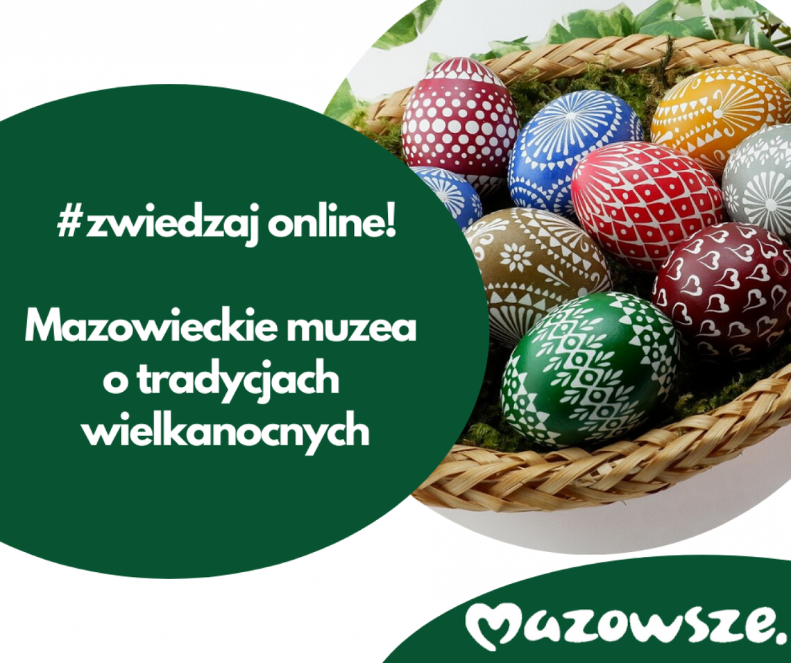 Mazowieckie muzea online o tradycjach wielkanocnych