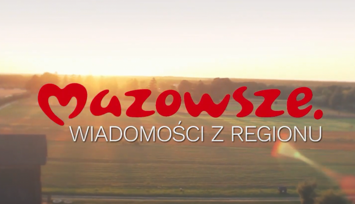 Mazowsze. Wiadomości z regionu odc. 193