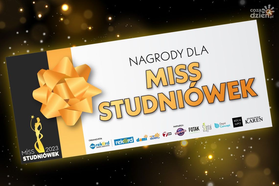MISS STUDNIÓWEK 2023: Nagrody o wartości ponad 6000zł! MISS STUDNIÓWEK 2023: Nagrody o wartości ponad 6000zł!