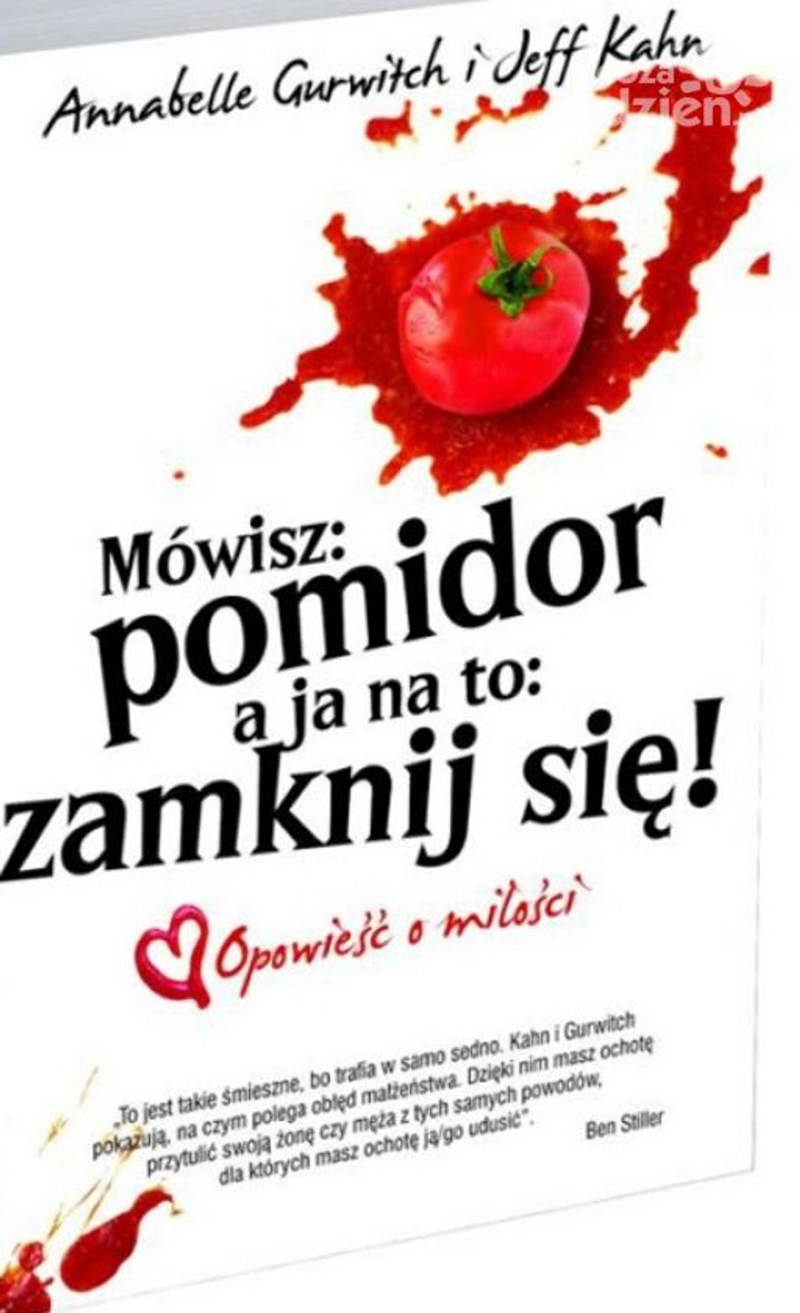 "Mówisz: Pomidor, a ja na to: zamknij się"