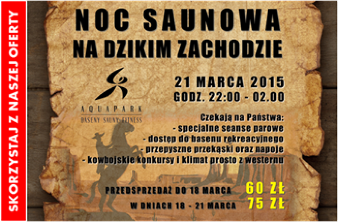 Noc Saunowa na Dzikim Zachodzie już w sobotę Noc Saunowa na Dzikim Zachodzie już w sobotę