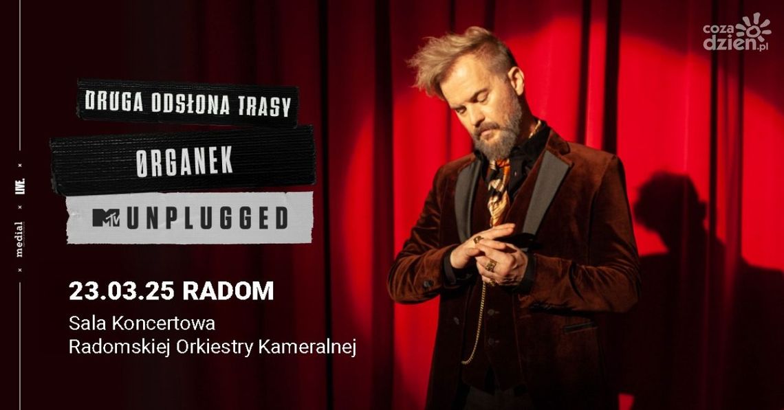 Organek MTV Unplugged w niedzielę w Radomiu Organek MTV Unplugged w niedzielę w Radomiu