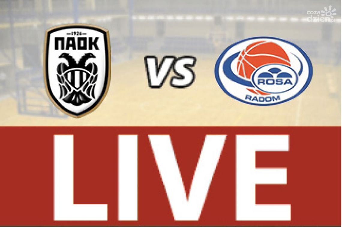 PAOK Saloniki - ROSA Radom 85:66 (RELACJA LIVE) PAOK Saloniki - ROSA Radom 85:66 (RELACJA LIVE)