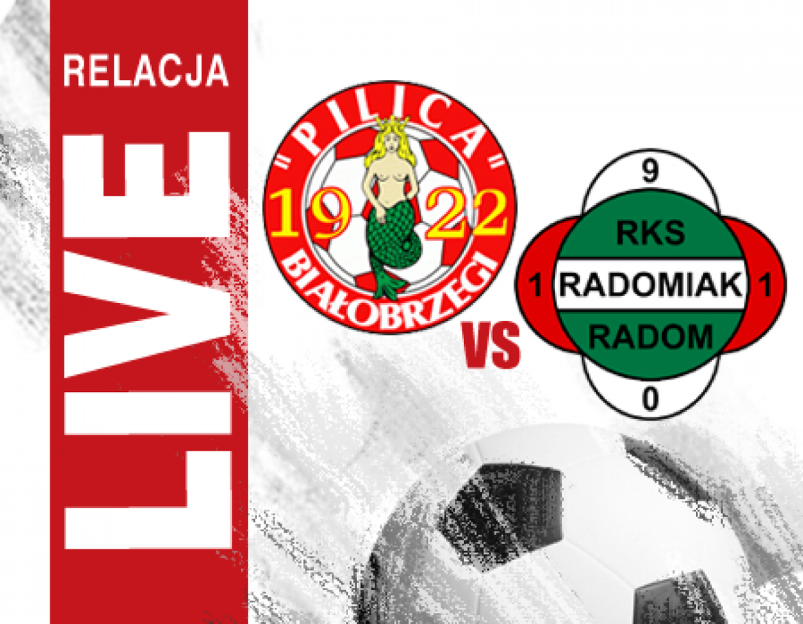 Pilica Białobrzegi 2:1 Radomiak Radom (zapis relacji)