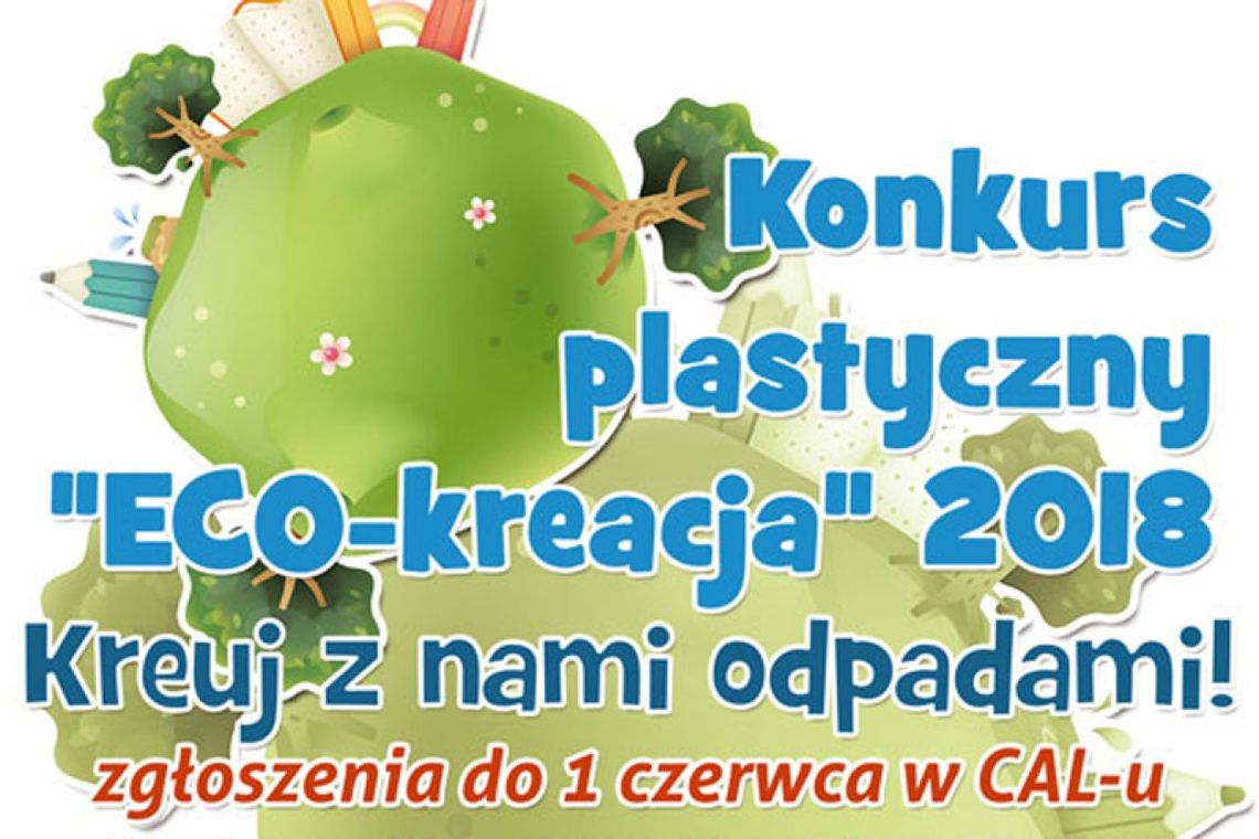 Pionki. Konkurs plastyczny „Eco-kreacja 2018” Pionki. Konkurs plastyczny „Eco-kreacja 2018”