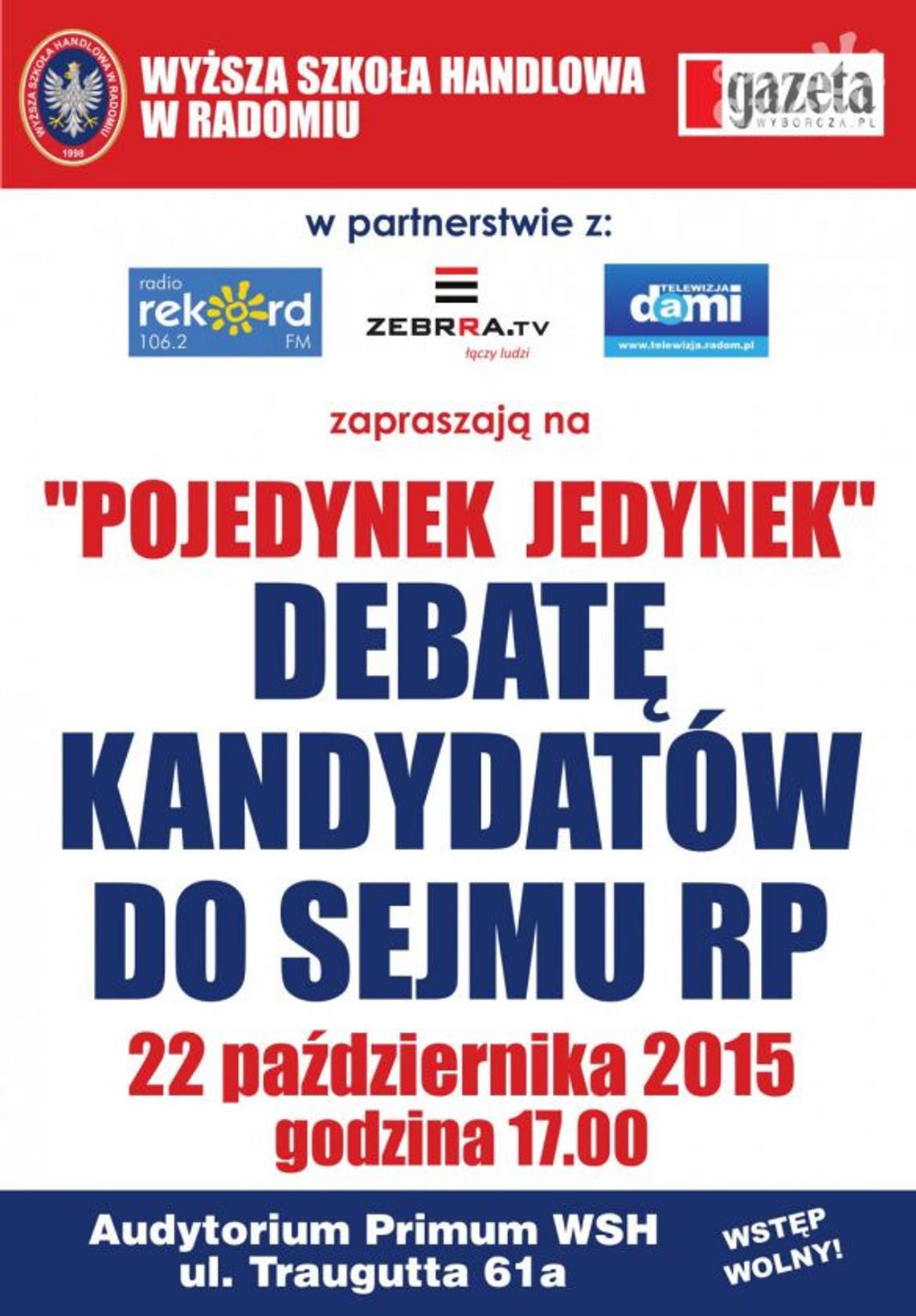 „Pojedynek Jedynek” w Wyższej Szkole Handlowej „Pojedynek Jedynek” w Wyższej Szkole Handlowej