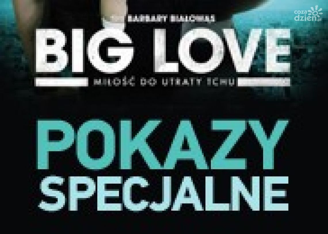 Pokaz specjalny BIG LOVE