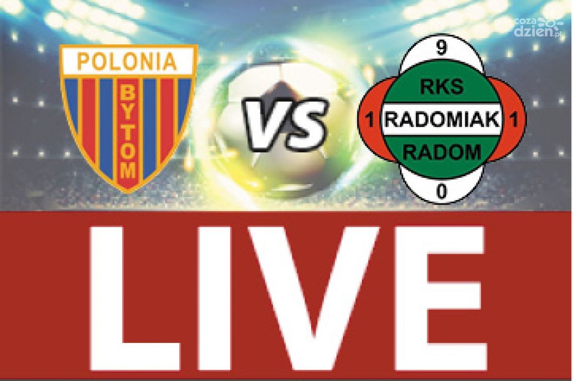 Polonia Bytom - Radomiak Radom 0:3 (zapis relacji)