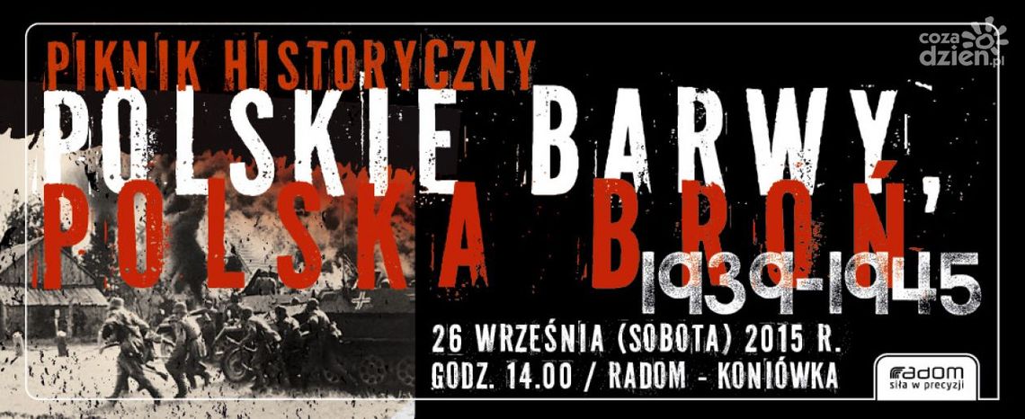 "Polskie Barwy, Polska Broń 1939-1945" czyli piknik historyczny na radomskiej Koniówce