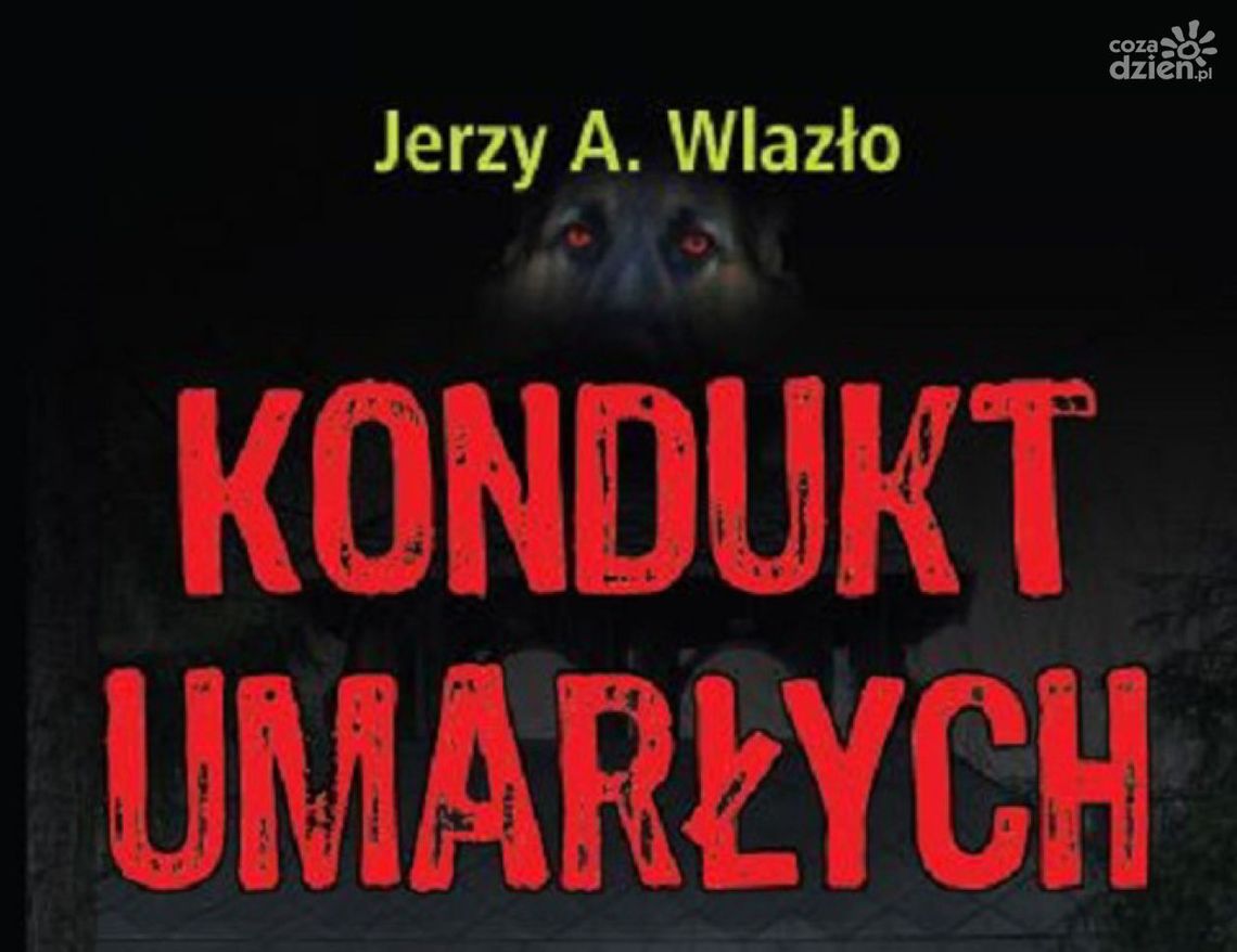Poznaj autora „Konduktu umarłych”